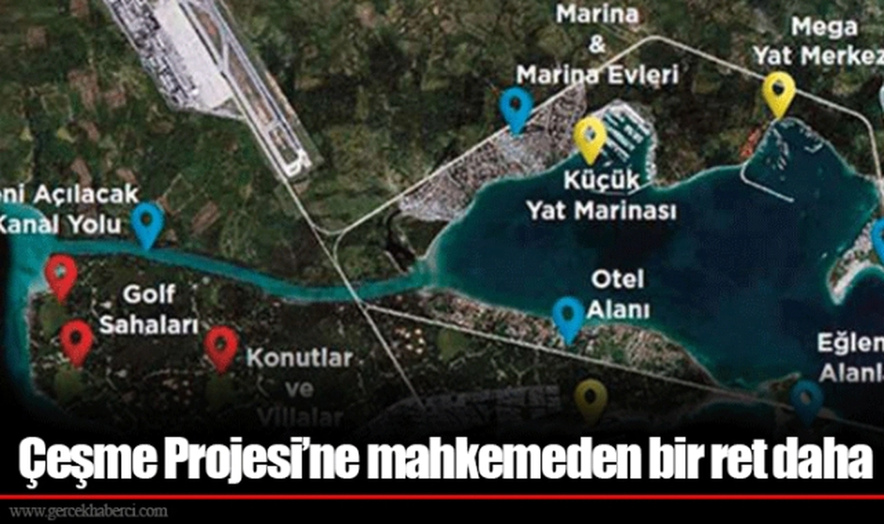 Çeşme Projesi’ne mahkemeden bir ret daha