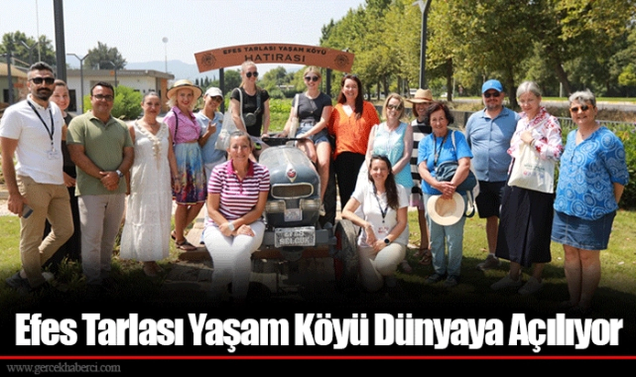 Efes Tarlası Yaşam Köyü Dünyaya Açılıyor