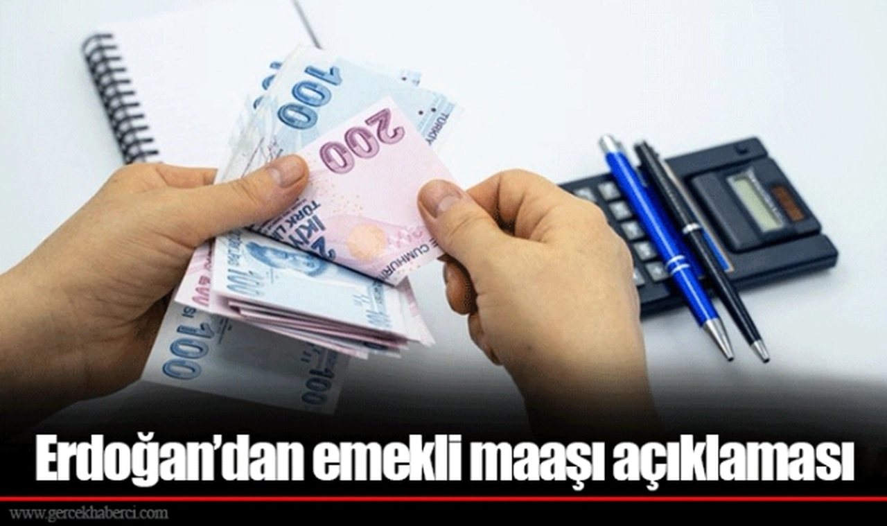 Erdoğan'dan emekli maaşı açıklaması