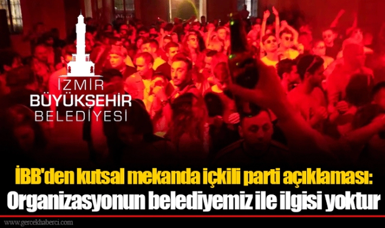 İBB'den kutsal mekanda içkili parti açıklaması: Organizasyonun belediyemiz ile ilgisi yoktur