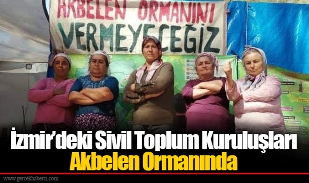 İzmir’deki Sivil Toplum Kuruluşları Akbelen Ormanında 