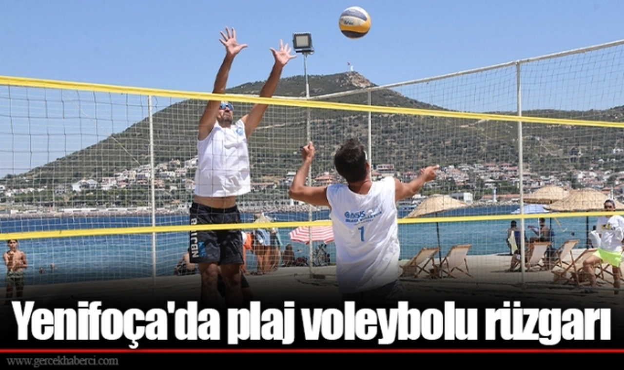 Yenifoça'da plaj voleybolu rüzgarı