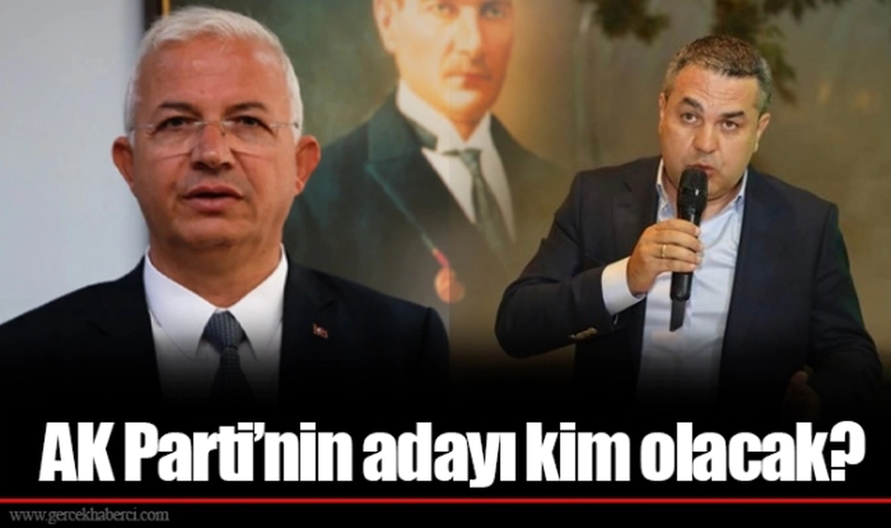 Ak Parti’nin adayı kim olacak?
