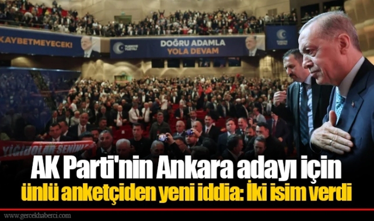 AK Parti'nin Ankara adayı için ünlü anketçiden yeni iddia: İki isim verdi