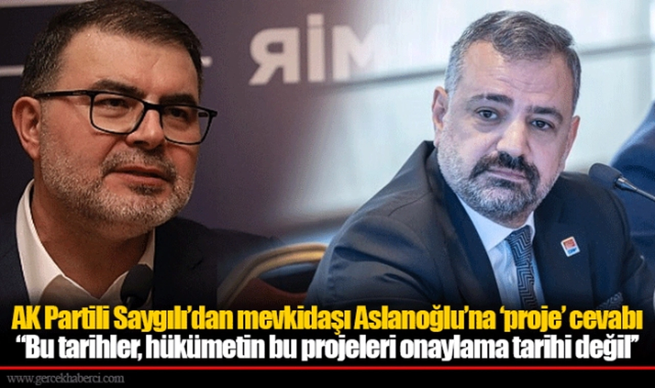AK Partili Saygılı’dan mevkidaşı Aslanoğlu’na ‘proje’ cevabı