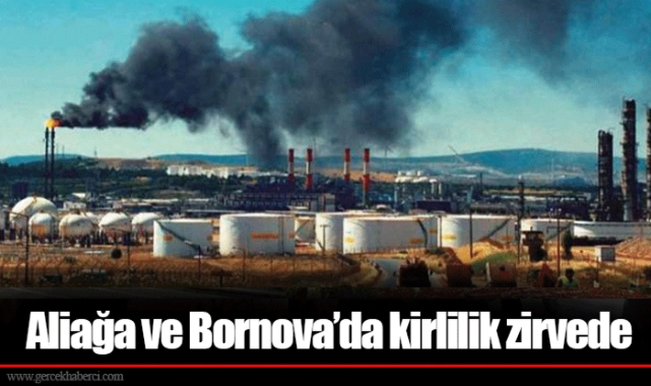 Aliağa ve Bornova’da kirlilik zirvede