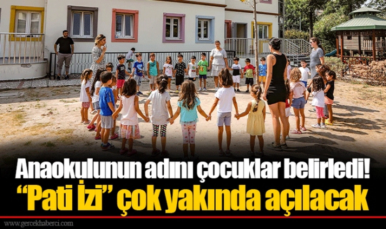 Anaokulunun adını çocuklar belirledi!