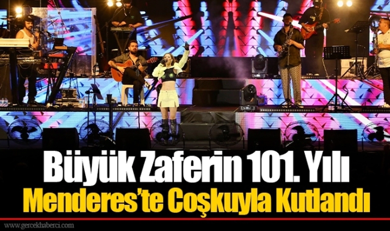 Büyük Zaferin 101. Yılı Menderes’te Coşkuyla Kutlandı