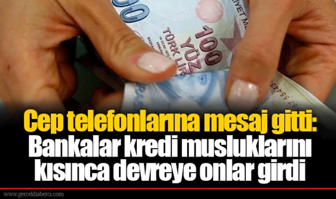 Cep telefonlarına mesaj gitti: Bankalar kredi musluklarını kısınca devreye onlar girdi