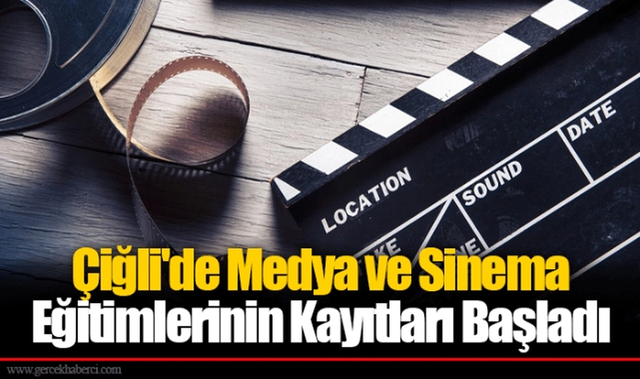Çiğli'de Medya ve Sinema Eğitimlerinin Kayıtları Başladı