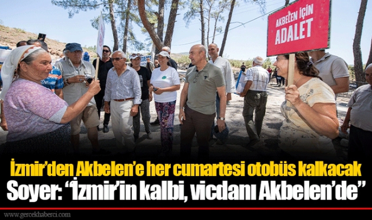 İzmir’den Akbelen’e her cumartesi otobüs kalkacak