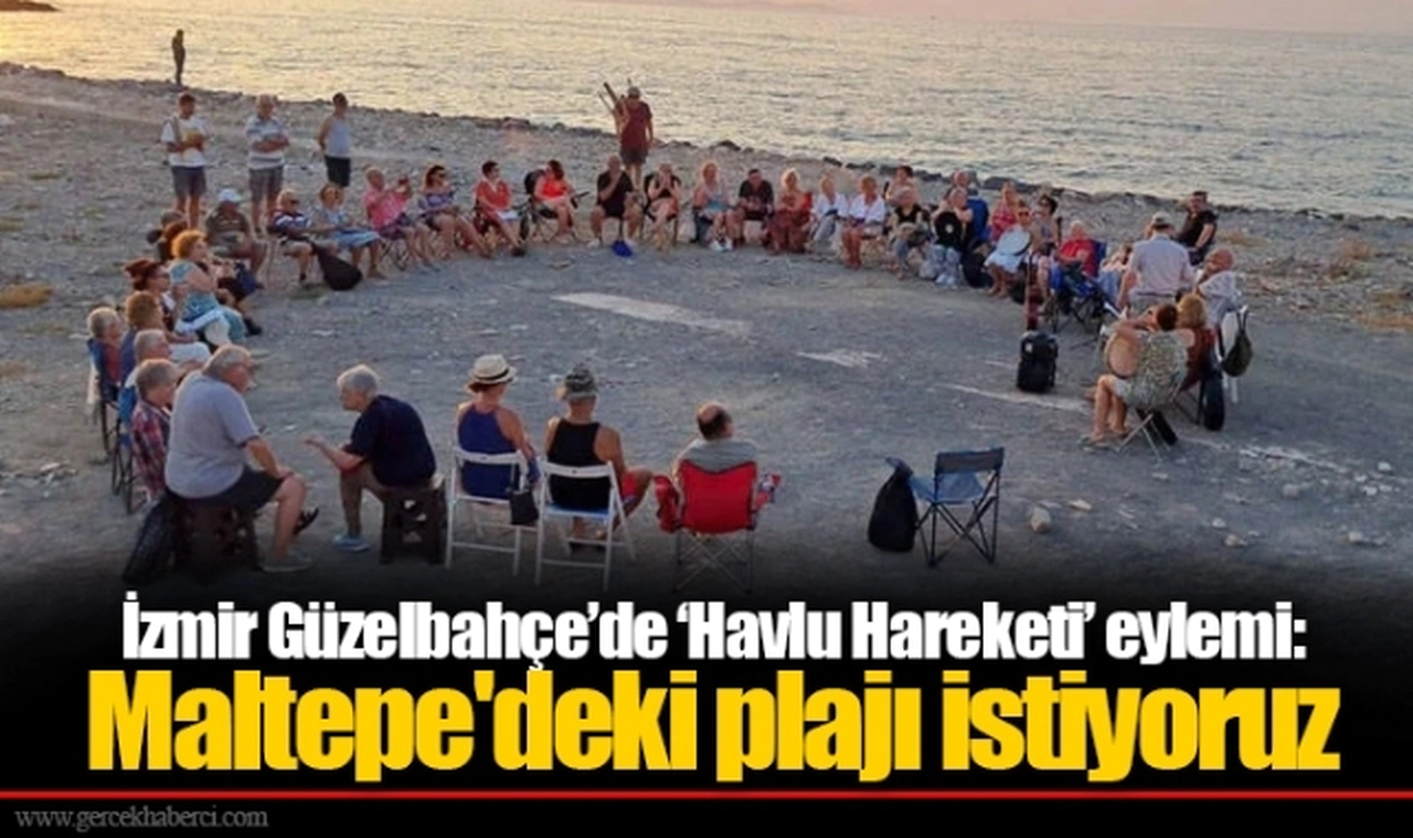 İzmir Güzelbahçe’de ‘Havlu Hareketi’ eylemi: Maltepe'deki plajı istiyoruz