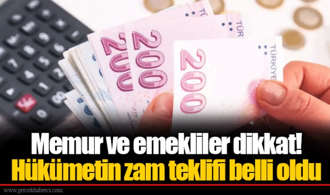 Memur ve emekliler dikkat! Hükümetin zam teklifi belli oldu