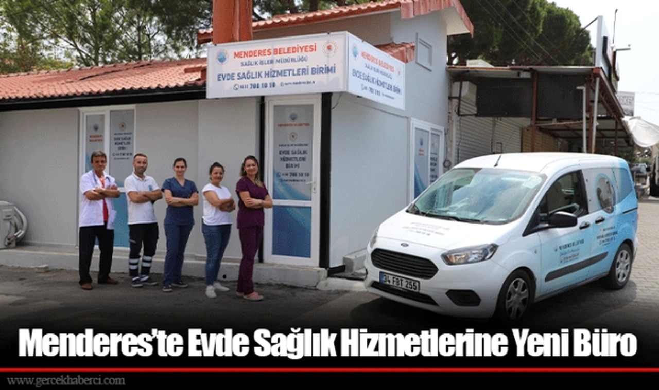 Menderes’te Evde Sağlık Hizmetlerine Yeni Büro