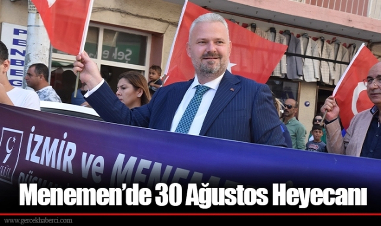 Menemen’de 30 Ağustos Heyecanı