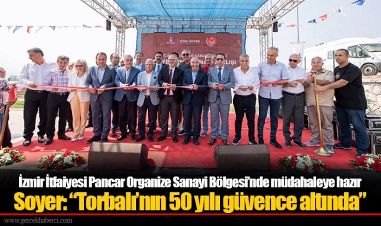Soyer: “Torbalı’nın 50 yılı güvence altında”