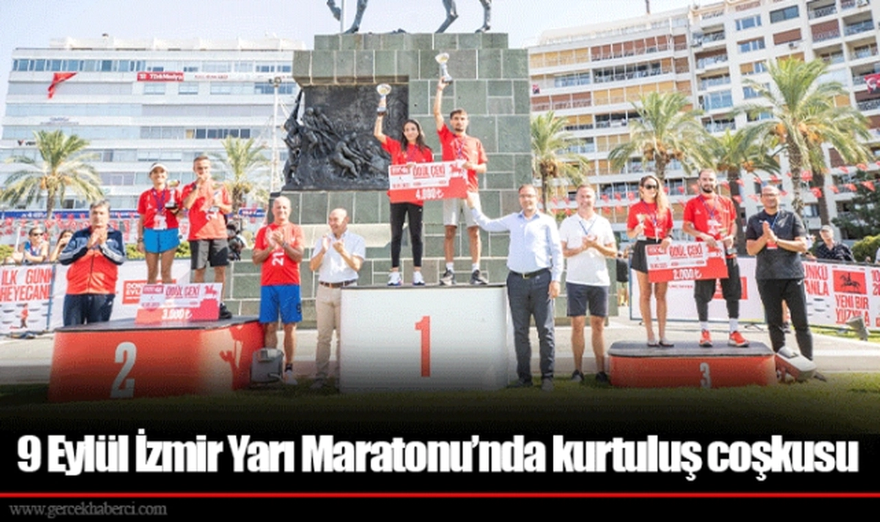 9 Eylül İzmir Yarı Maratonu’nda kurtuluş coşkusu