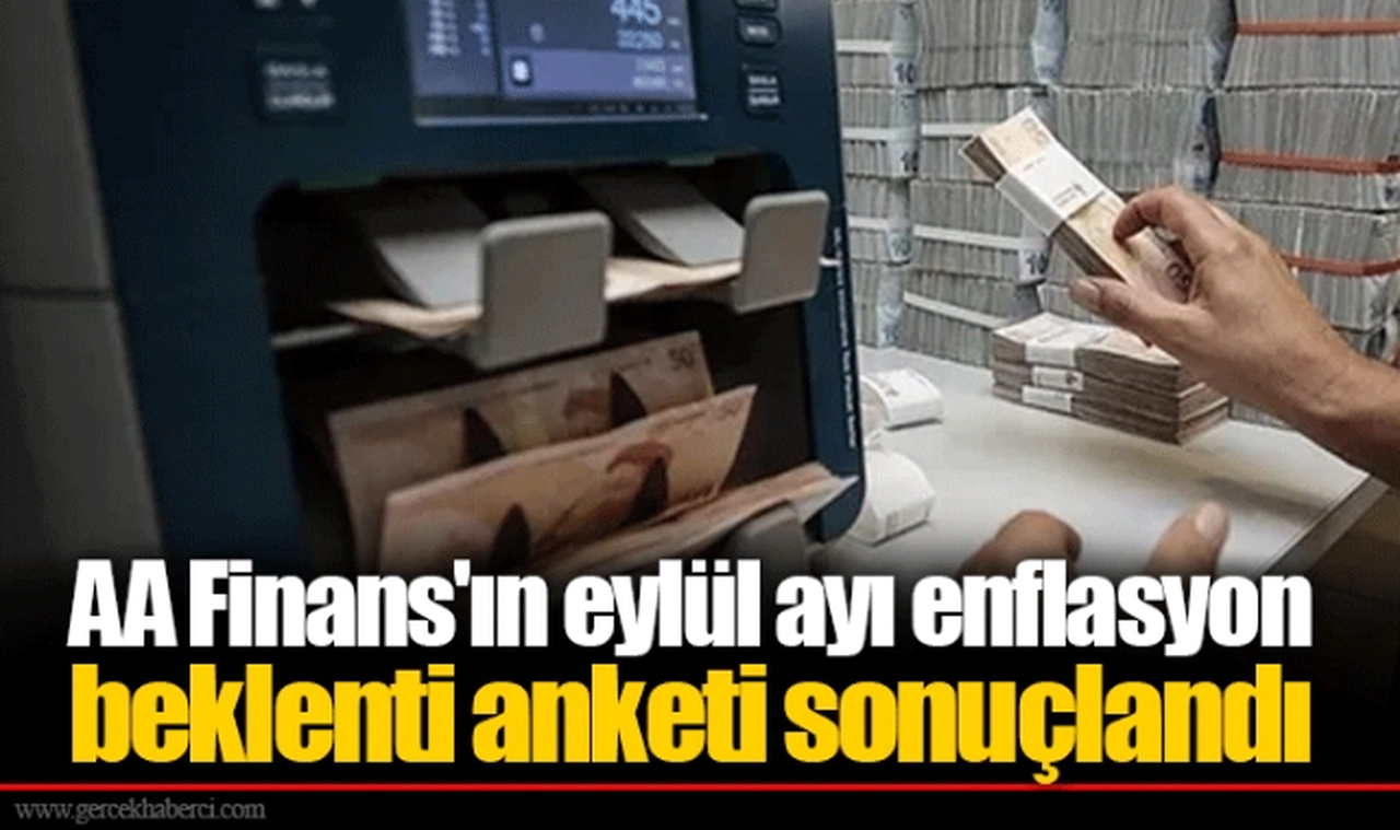 AA Finans'ın eylül ayı enflasyon beklenti anketi sonuçlandı