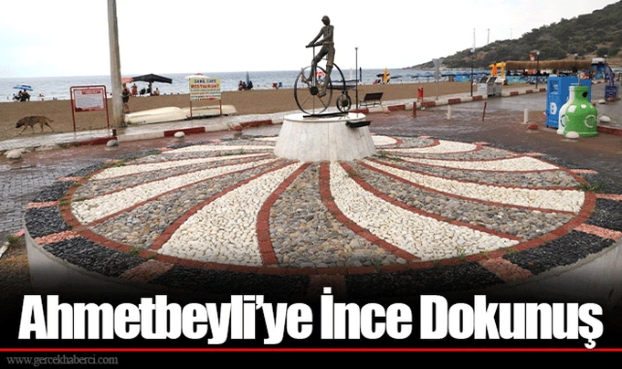 Ahmetbeyli’ye İnce Dokunuş