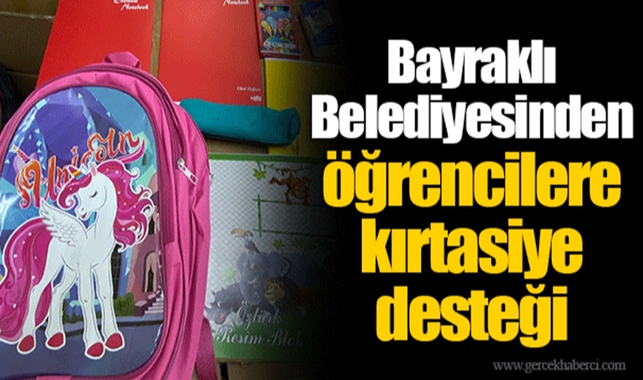 Bayraklı Belediyesinden öğrencilere kırtasiye desteği
