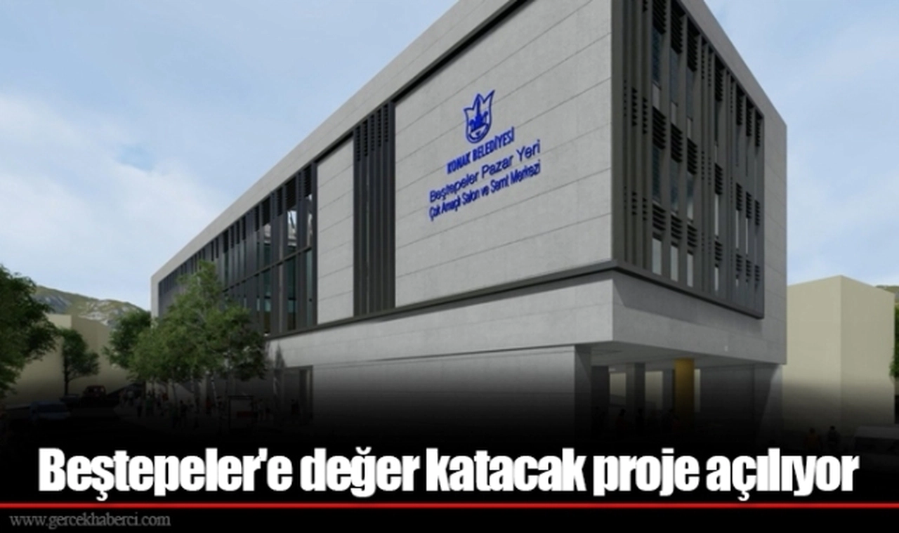 Beştepeler'e değer katacak proje açılıyor