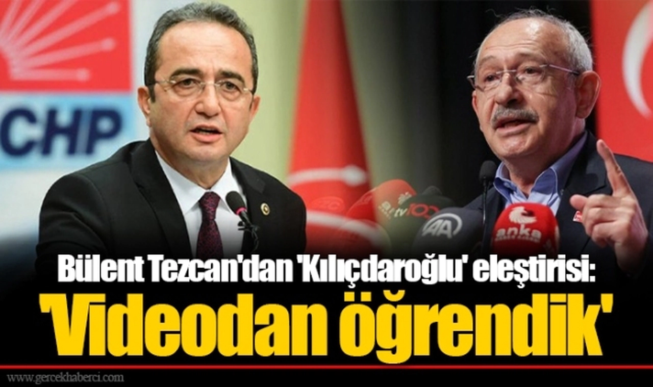 Bülent Tezcan'dan 'Kılıçdaroğlu' eleştirisi: 'Videodan öğrendik'