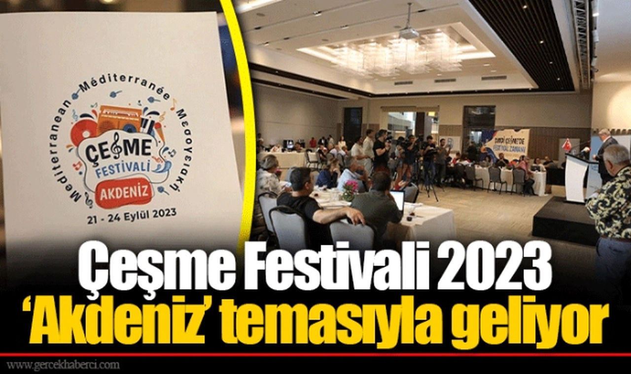 Çeşme Festivali 2023   ‘Akdeniz’ temasıyla geliyor
