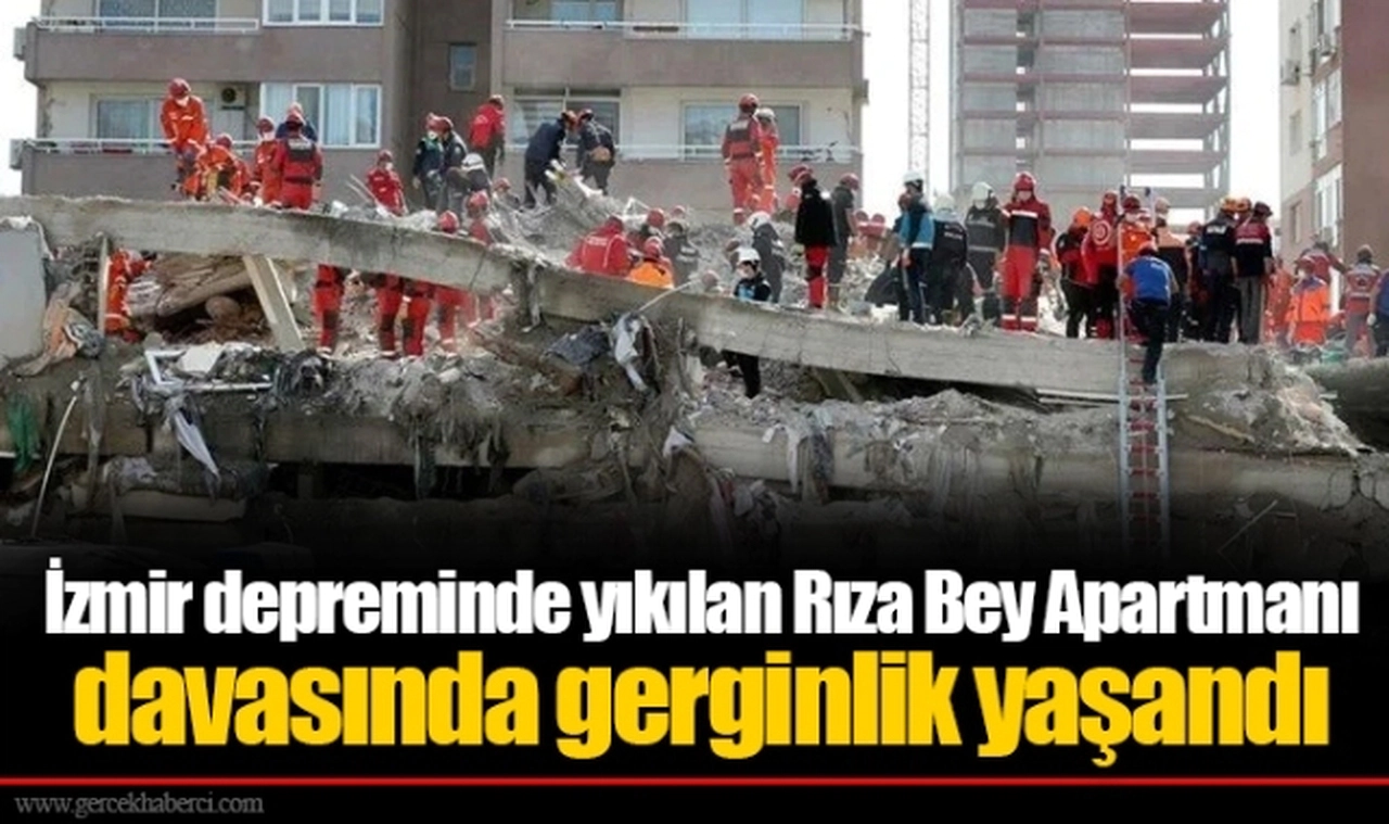 İzmir depreminde yıkılan Rıza Bey Apartmanı davasında gerginlik yaşandı