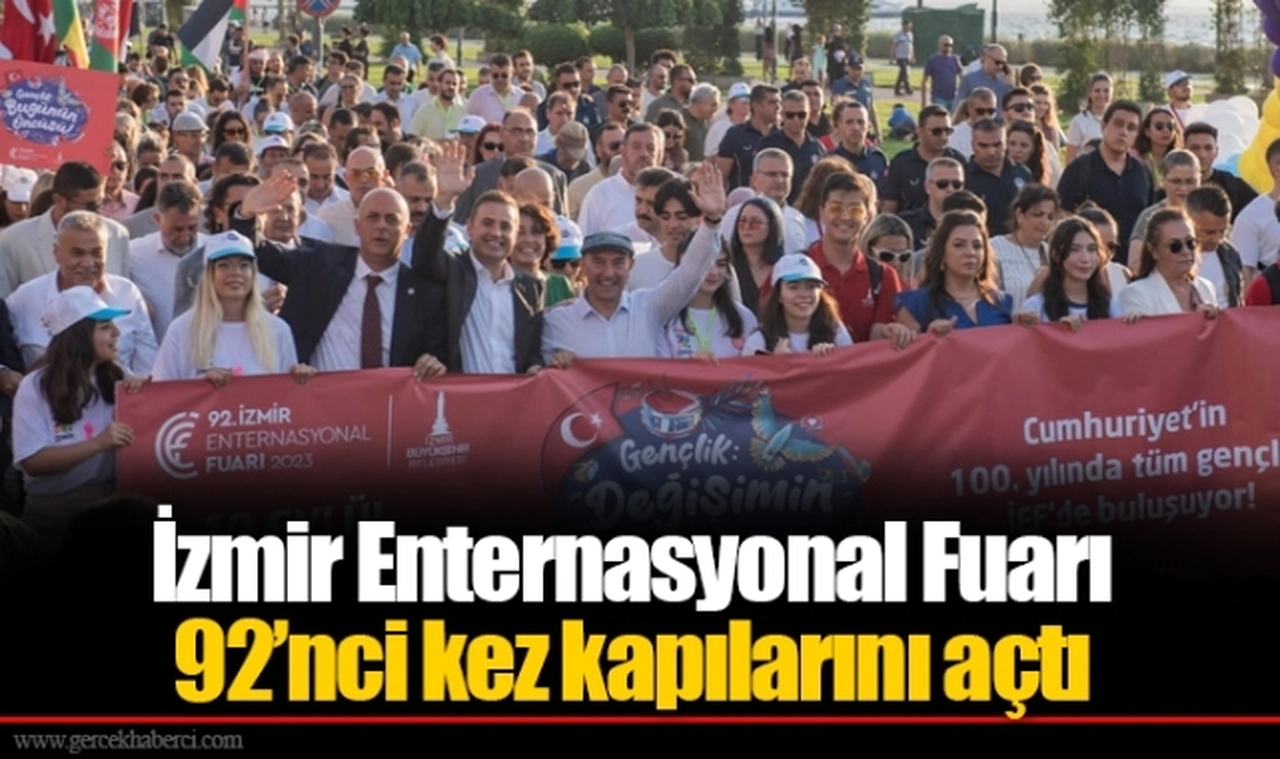 İzmir Enternasyonal Fuarı 92’nci kez kapılarını açtı 