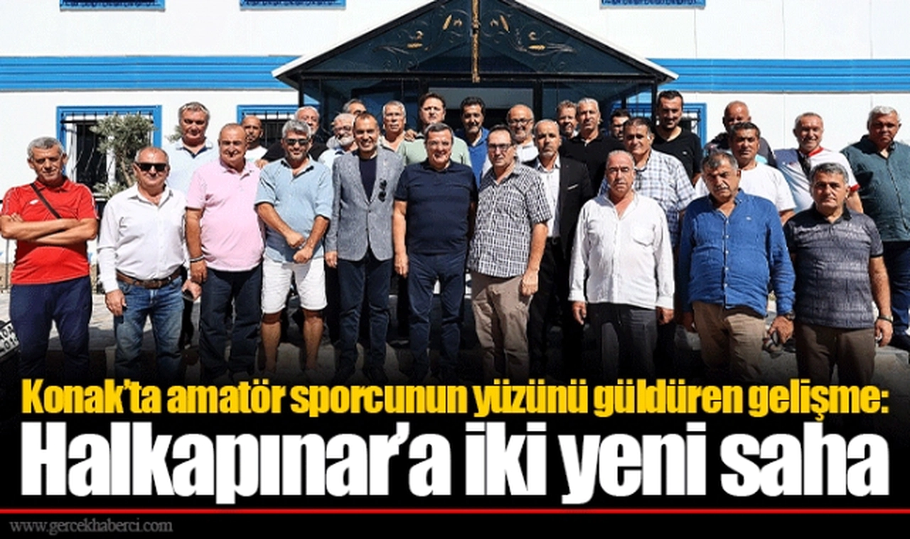 Konak’ta amatör sporcunun yüzünü güldüren gelişme: Halkapınar’a iki yeni saha