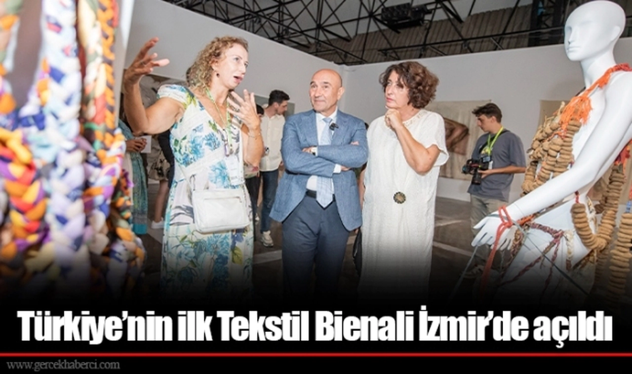 Türkiye’nin ilk Tekstil Bienali İzmir’de açıldı
