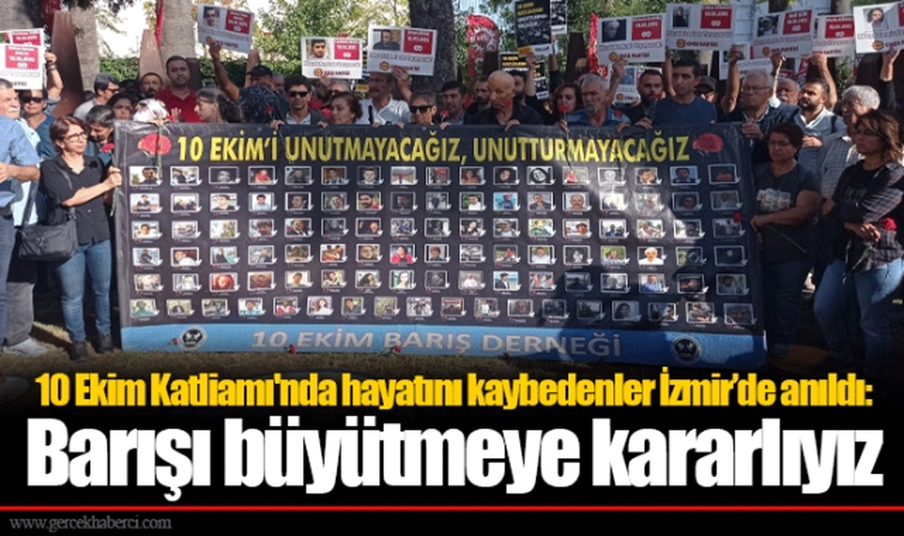 10 Ekim Katliamı'nda hayatını kaybedenler İzmir’de anıldı: Barışı büyütmeye kararlıyız 