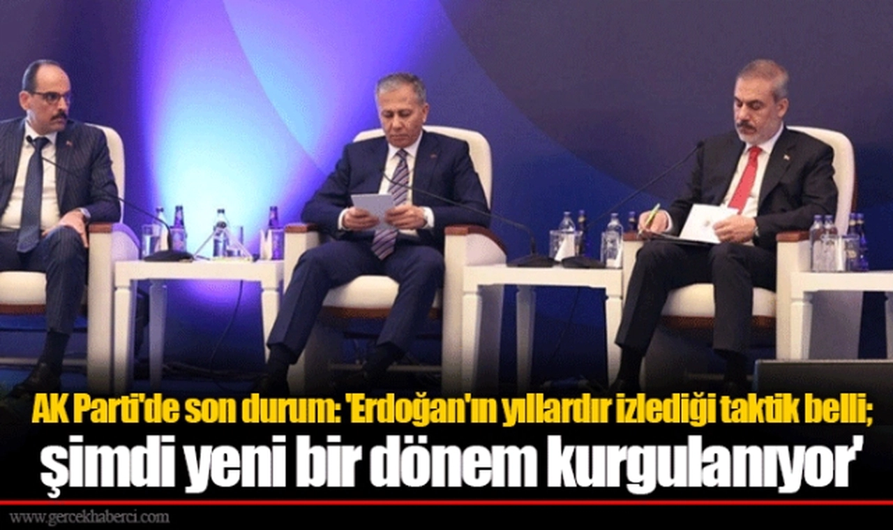 AK Parti'de son durum: 'Erdoğan'ın yıllardır izlediği taktik belli; şimdi yeni bir dönem kurgulanıyor'