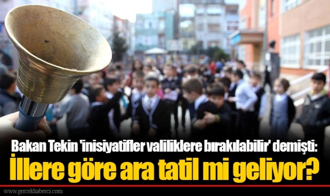 Bakan Tekin 'inisiyatifler valiliklere bırakılabilir' demişti: İllere göre ara tatil mi geliyor?