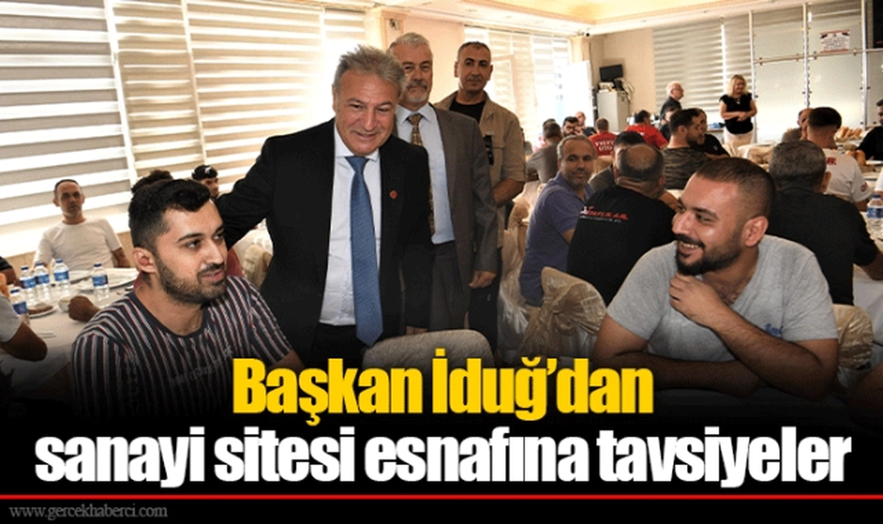 Başkan İduğ’dan sanayi sitesi esnafına tavsiyeler
