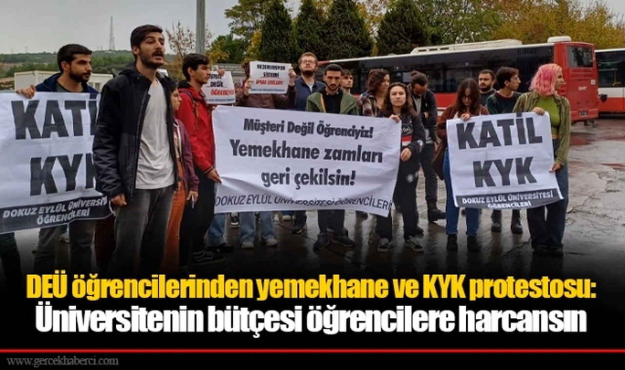 DEÜ öğrencilerinden yemekhane ve KYK protestosu: Üniversitenin bütçesi öğrencilere harcansın