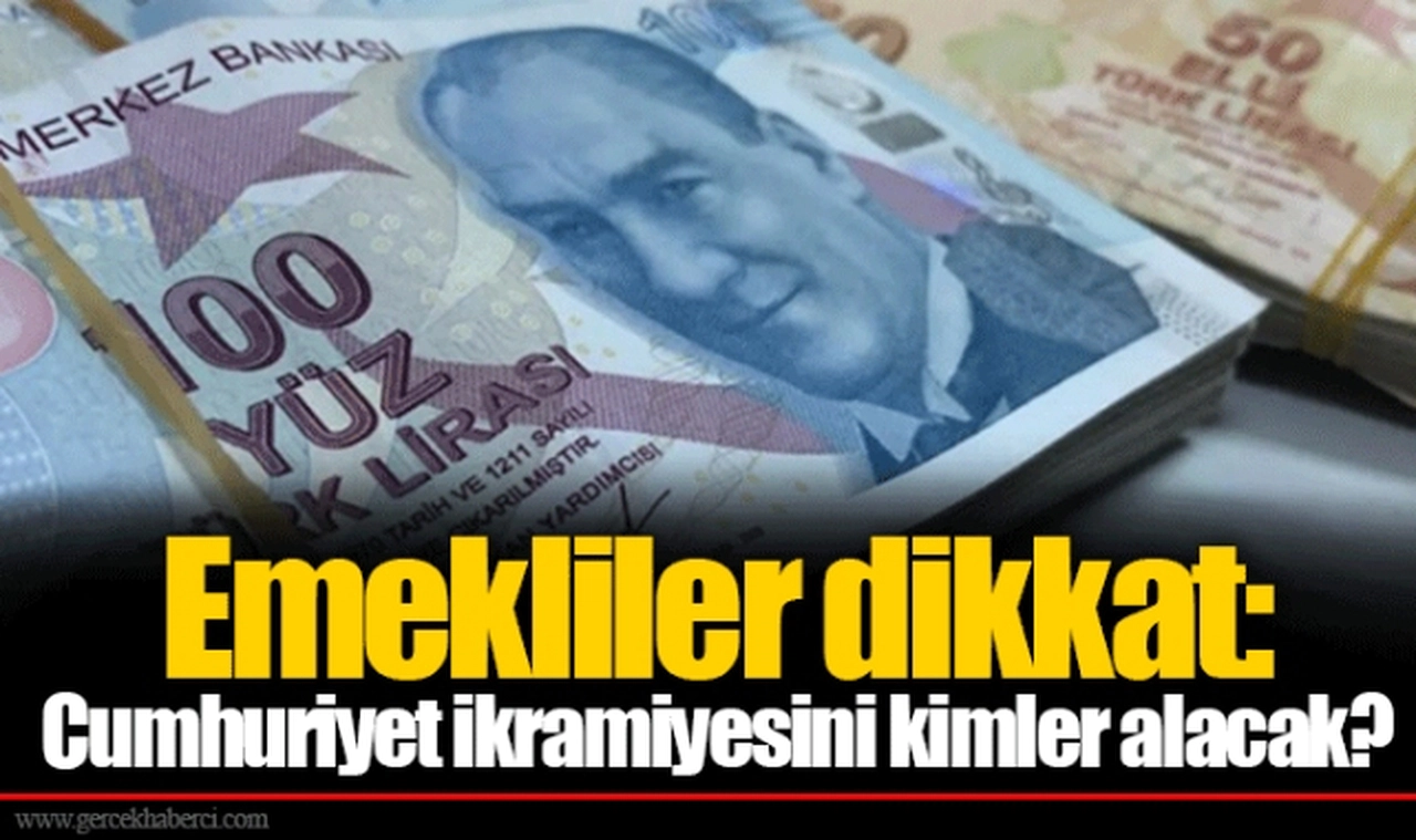 Emekliler dikkat: Cumhuriyet ikramiyesini kimler alacak?