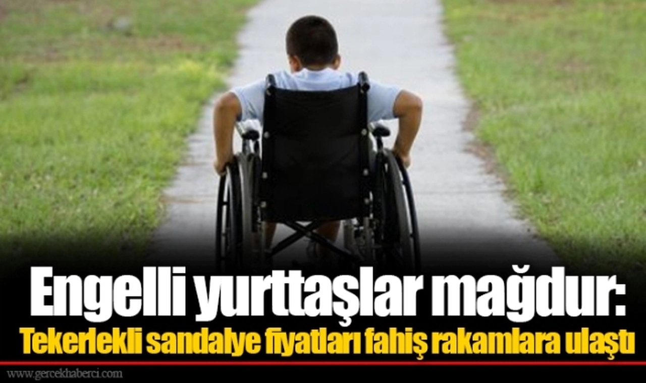 Engelli yurttaşlar mağdur: Tekerlekli sandalye fiyatları fahiş rakamlara ulaştı
