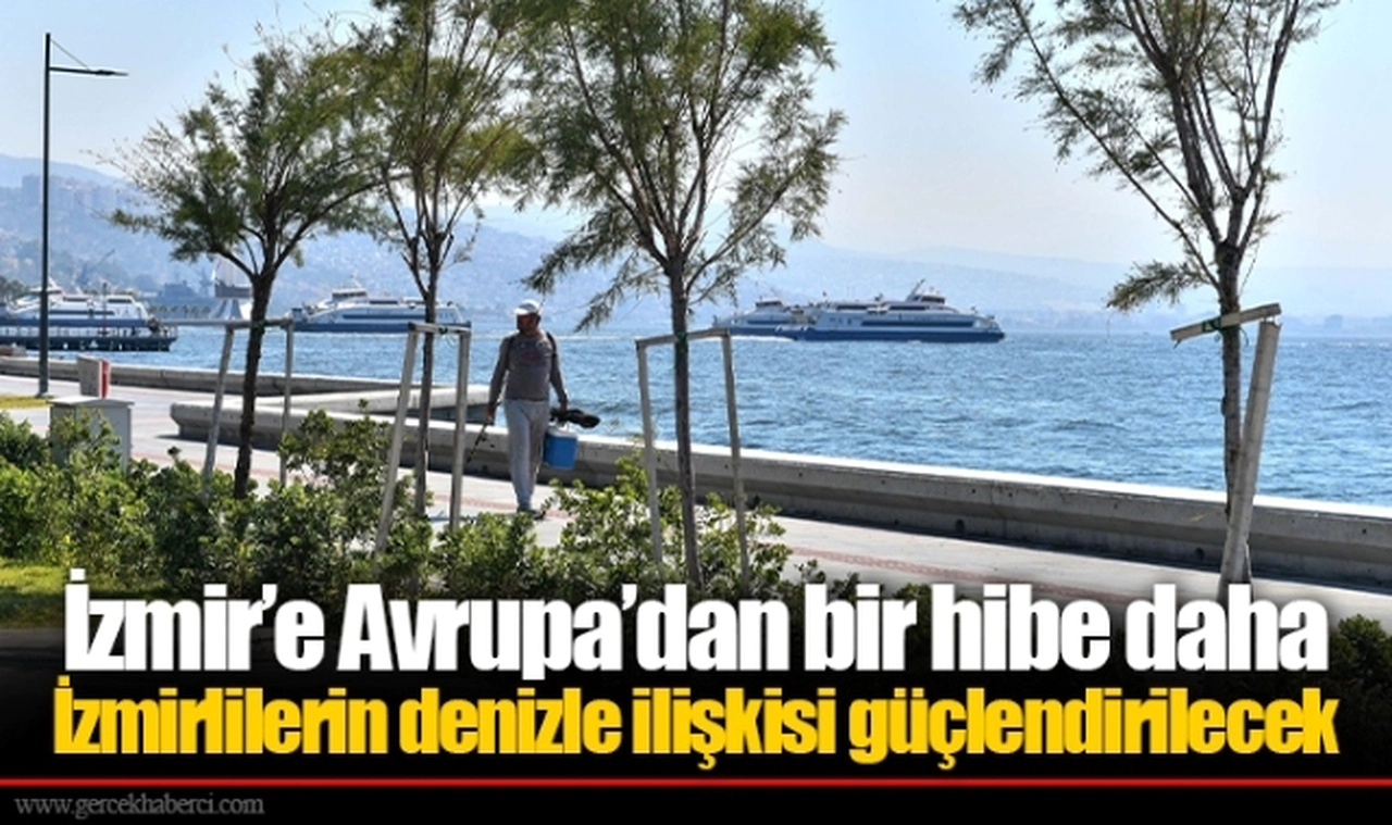 İzmir’e Avrupa’dan bir hibe daha