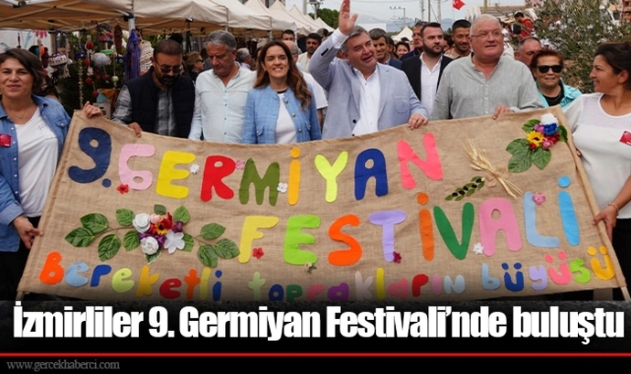 İzmirliler 9. Germiyan Festivali’nde buluştu