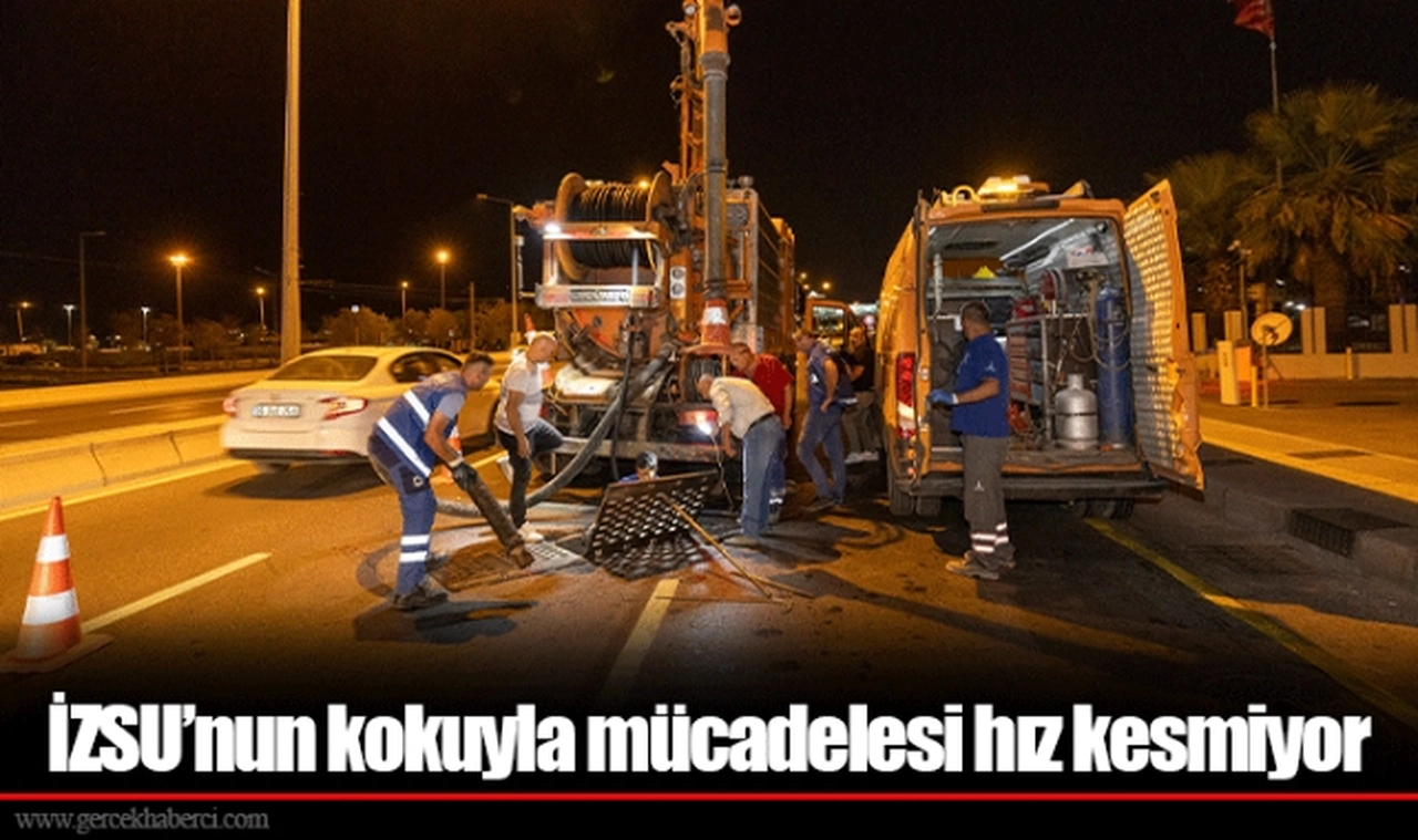 İZSU’nun kokuyla mücadelesi hız kesmiyor