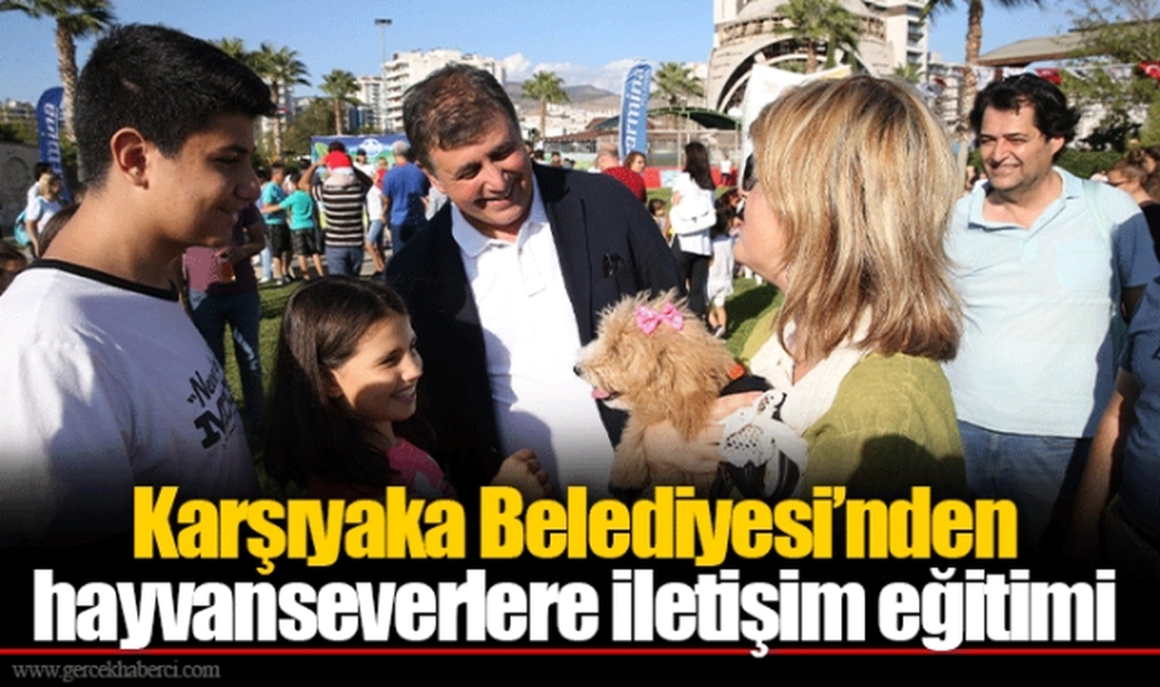 Karşıyaka Belediyesi’nden hayvanseverlere iletişim eğitimi