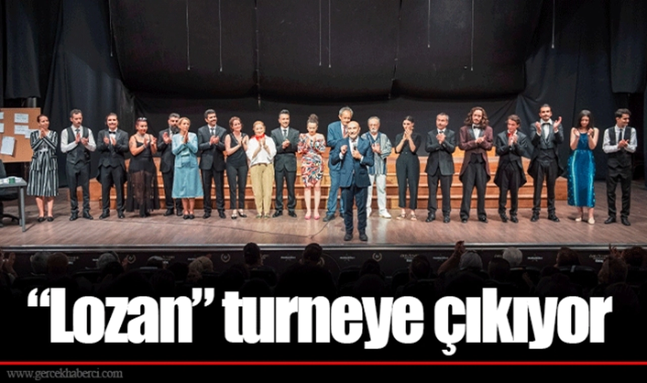 “Lozan” turneye çıkıyor