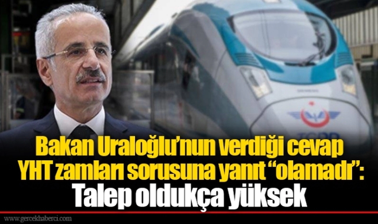 Bakan Uraloğlu’nun verdiği cevap YHT zamları sorusuna yanıt “olamadı”: Talep oldukça yüksek