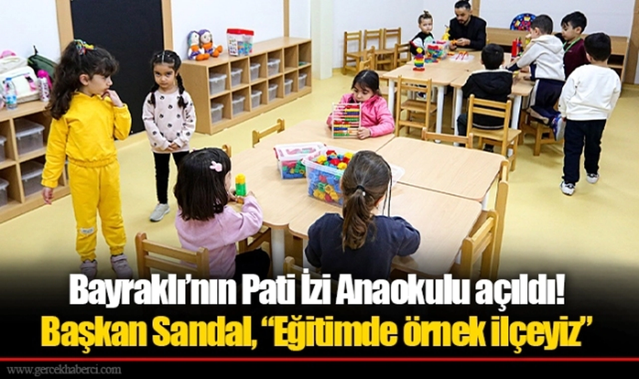 Bayraklı’nın Pati İzi Anaokulu açıldı! 
