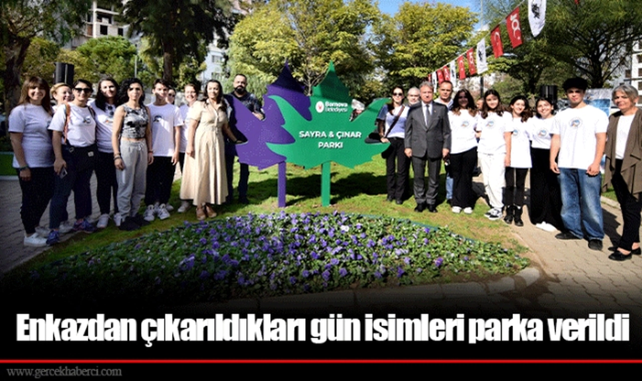 Enkazdan çıkarıldıkları gün isimleri parka verildi