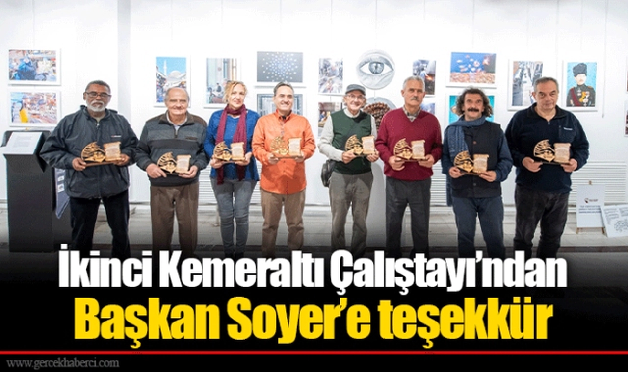 İkinci Kemeraltı Çalıştayı’ndan Başkan Soyer’e teşekkür 