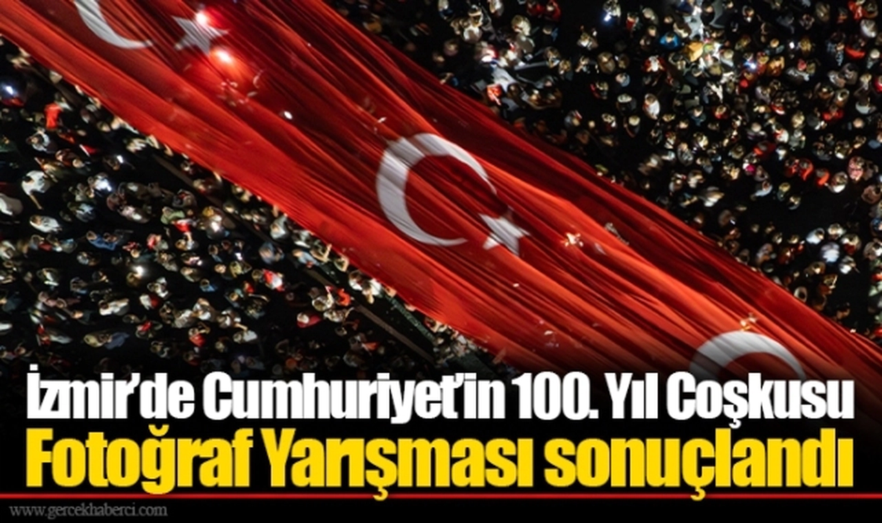 İzmir’de Cumhuriyet’in 100. Yıl Coşkusu Fotoğraf Yarışması sonuçlandı