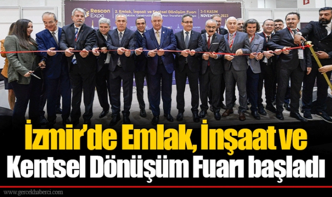 İzmir’de Emlak, İnşaat ve Kentsel Dönüşüm Fuarı başladı