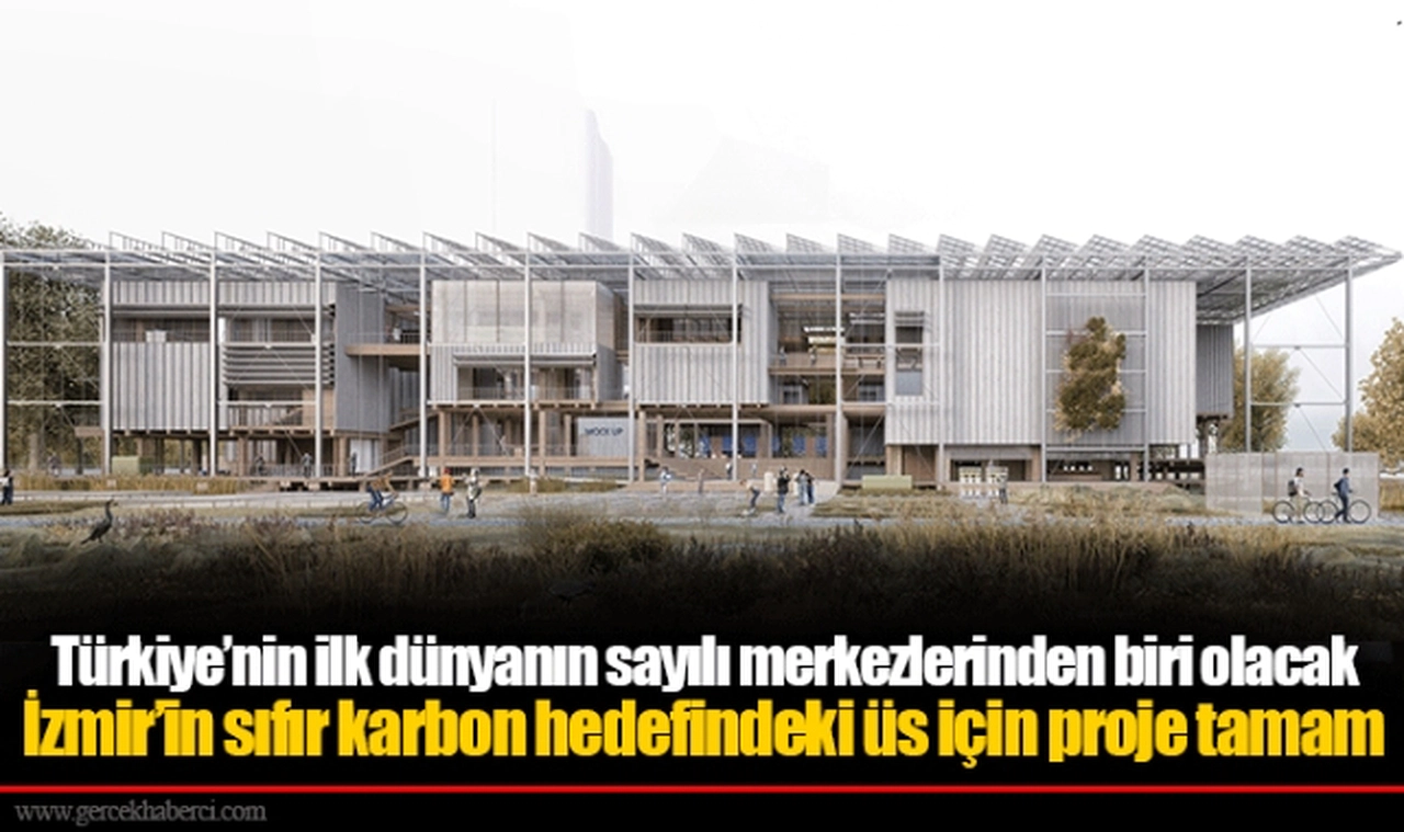 İzmir’in sıfır karbon hedefindeki üs için proje tamam